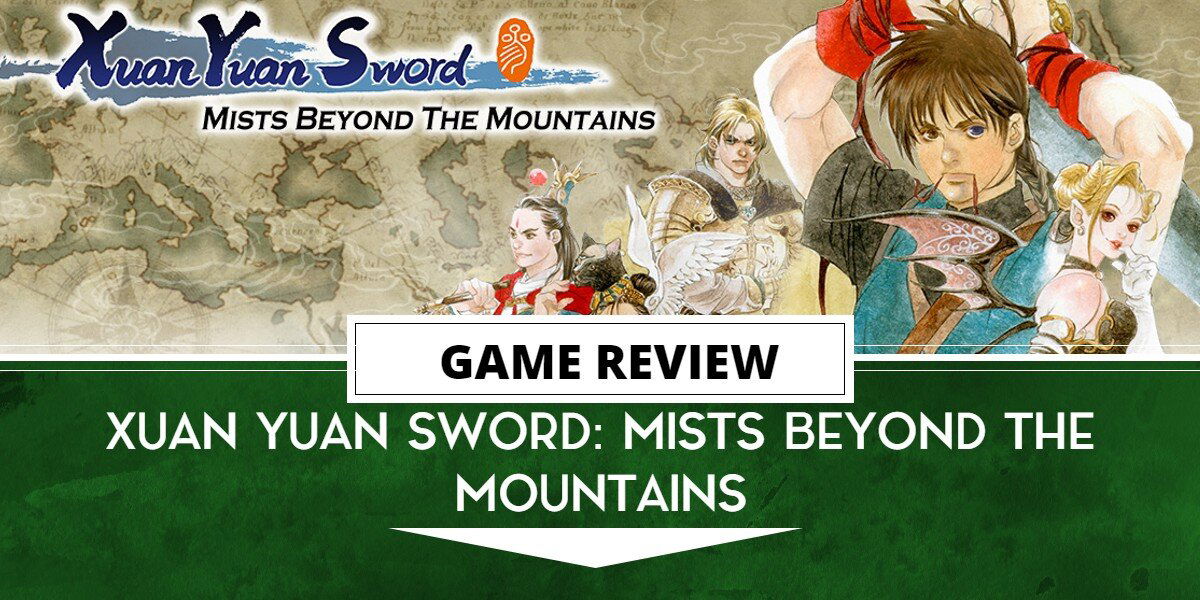 Xuan Yuan Sword: Mists Beyond the Mountains (Switch) Review