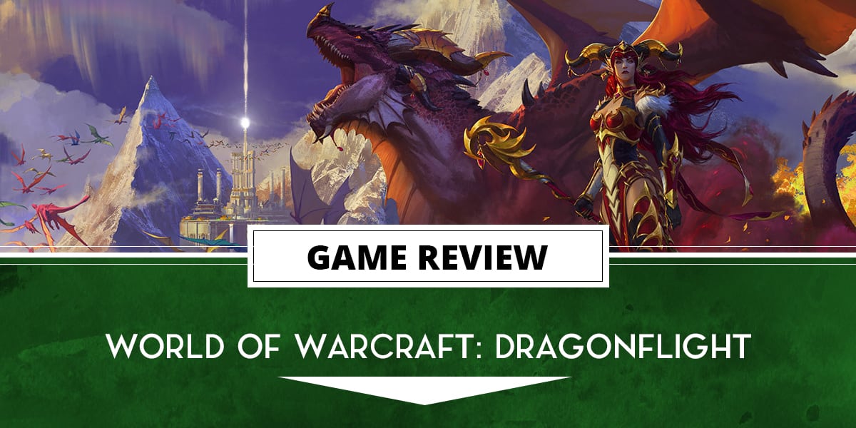 Game Review: World of Warcraft: Dragonflight