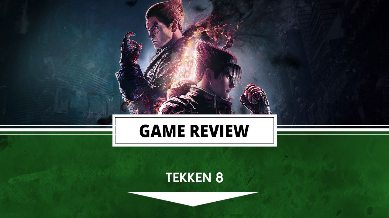 Tekken 8 Review |The Ultimate Fighting Experience